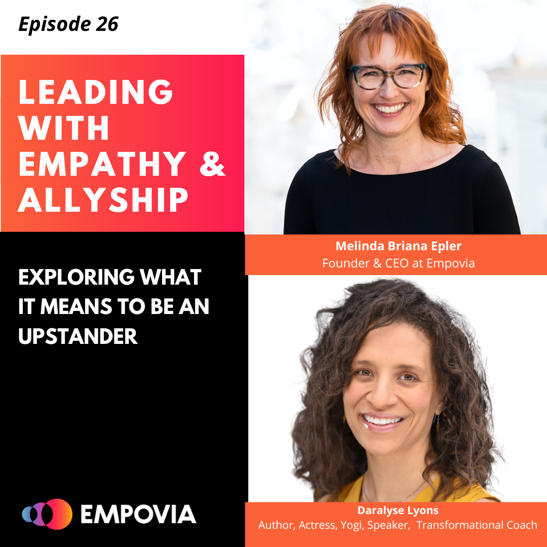 Leading With Empathy & Allyship promo with the Empovia logo and photos of host Melinda Briana Epler, a White woman with red hair and glasses, and Daralyse Lyons, a Biracial woman with wavy brown hair and yellow top.