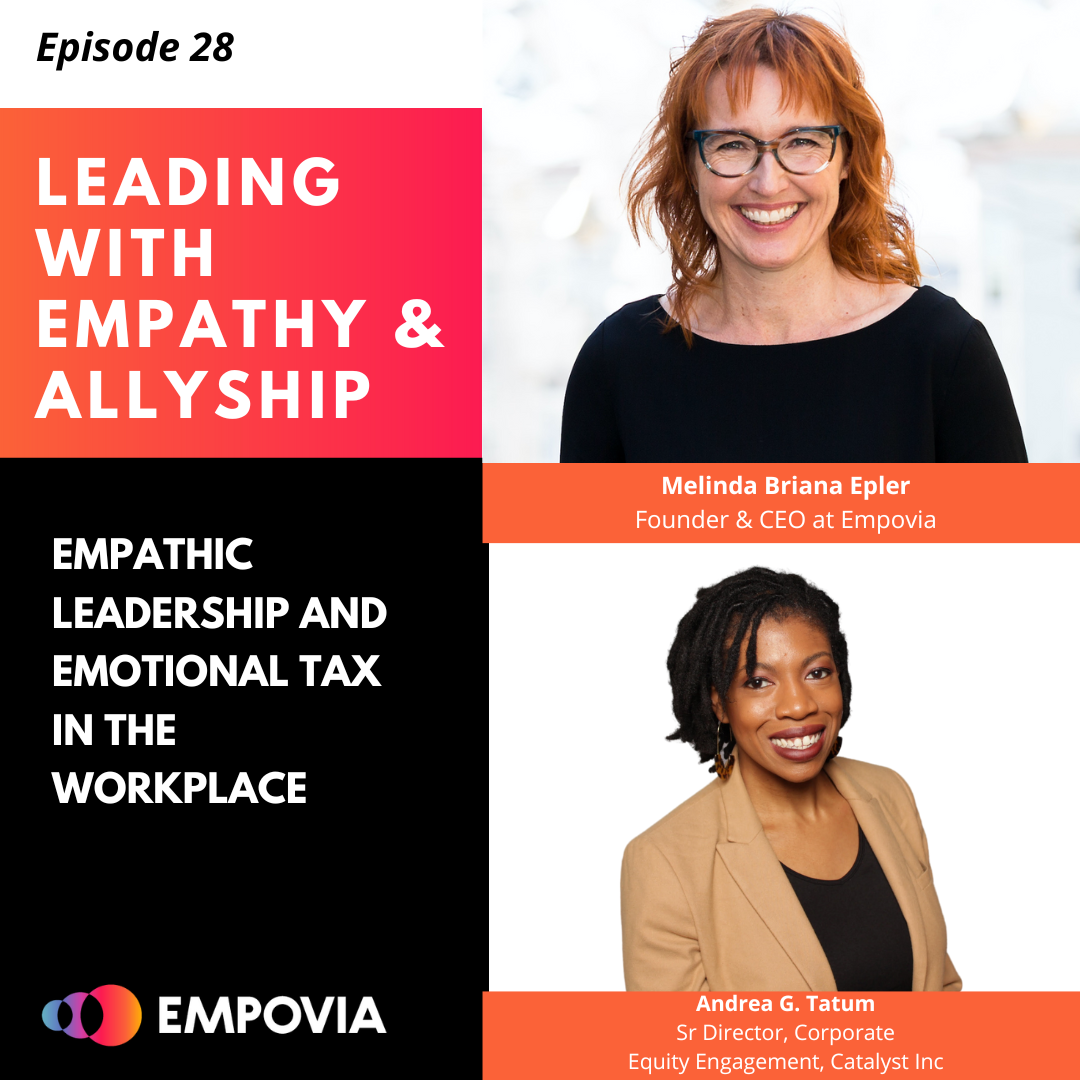 Leading With Empathy & Allyship promo with the Empovia logo and photos of host Melinda Briana Epler, a White woman with red hair and glasses, and Andrea Tatum, a Black woman with short black hair and tan suit jacket.
