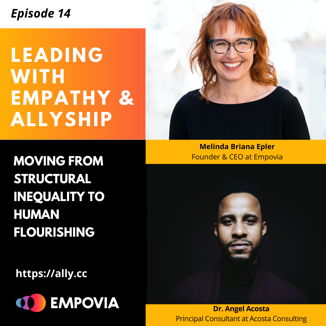 Leading With Empathy & Allyship promo with the Empovia logo and photos of host Melinda Briana Epler, a White woman with red hair and glasses, and Angel Acosta, a Black man with a black beard and moustache.