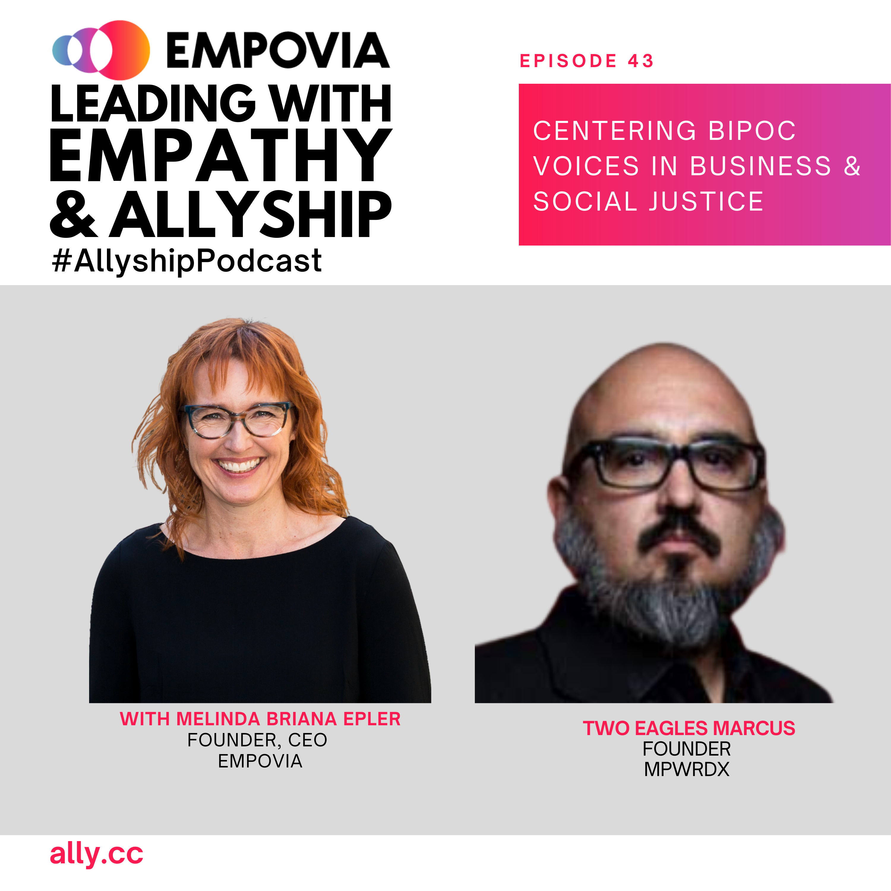 Leading With Empathy & Allyship promo with the Empovia logo and photos of host Melinda Briana Epler, a White woman with red hair and glasses, and Two Eagles Marcus, an Indigenous Native American man with glasses, black moustache, and salt-and-pepper beard.
