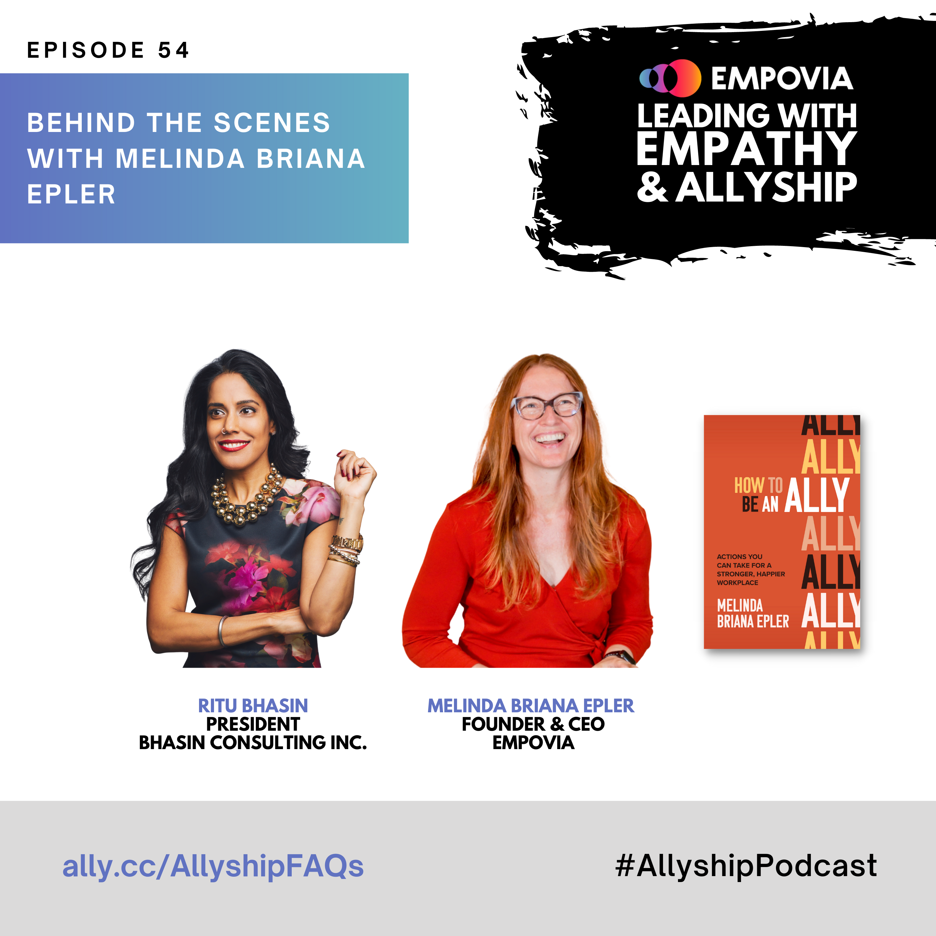 Leading With Empathy & Allyship promo with the Empovia logo and photos of Ritu Bhasin; a Punjabi Indian-Canadian woman with long, wavy black hair and a navy and pink floral dress; host Melinda Briana Epler, a White woman with red hair, glasses, and orange shirt laughing; and an orange book cover for HOW TO BE AN ALLY.
