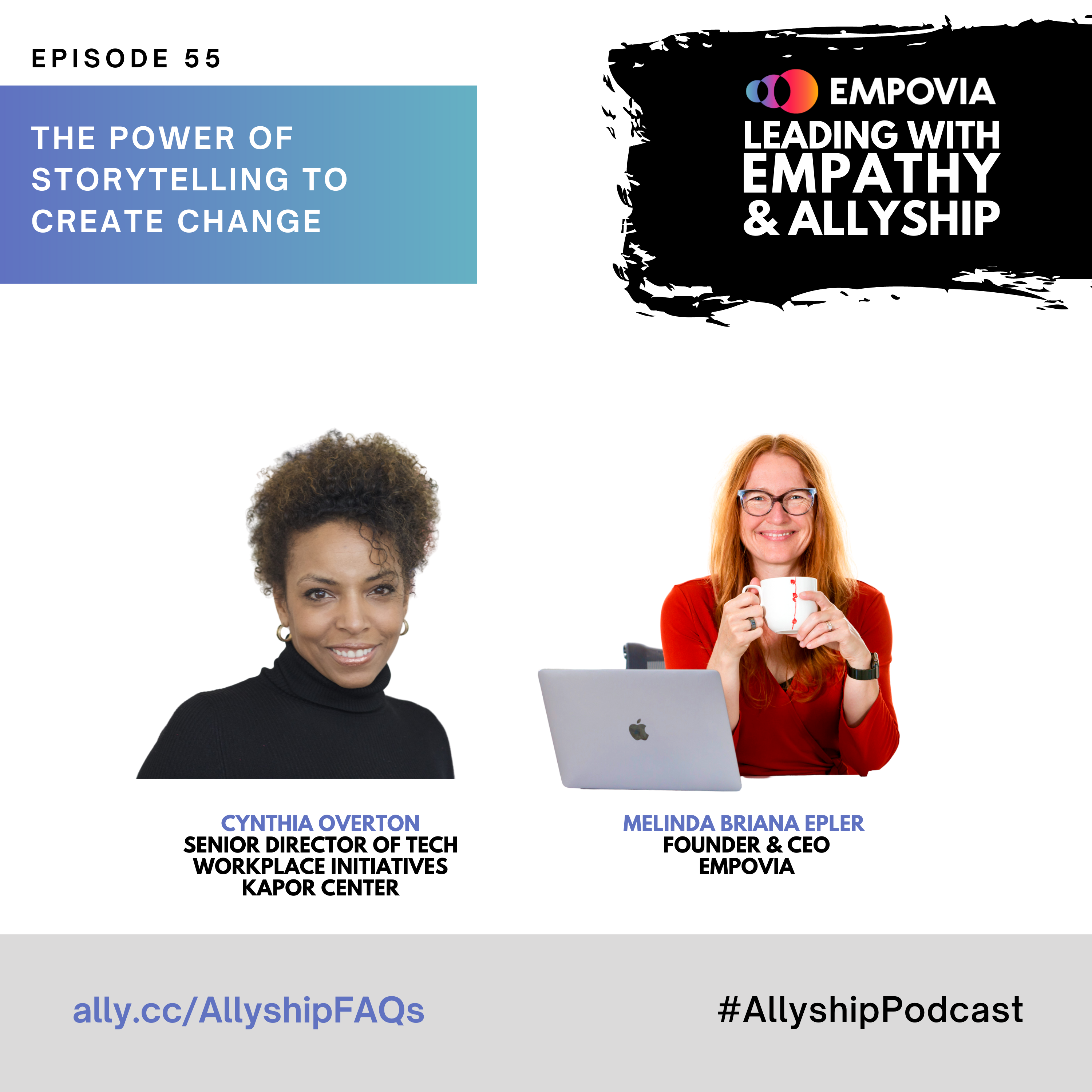 Leading With Empathy & Allyship promo with the Empovia logo and photos of Cynthia Overton; a Black woman with natural, curly hair swept up wearing a black turtleneck; and host Melinda Briana Epler; a White woman with red hair, glasses, and orange shirt holding a white mug behind a laptop.
