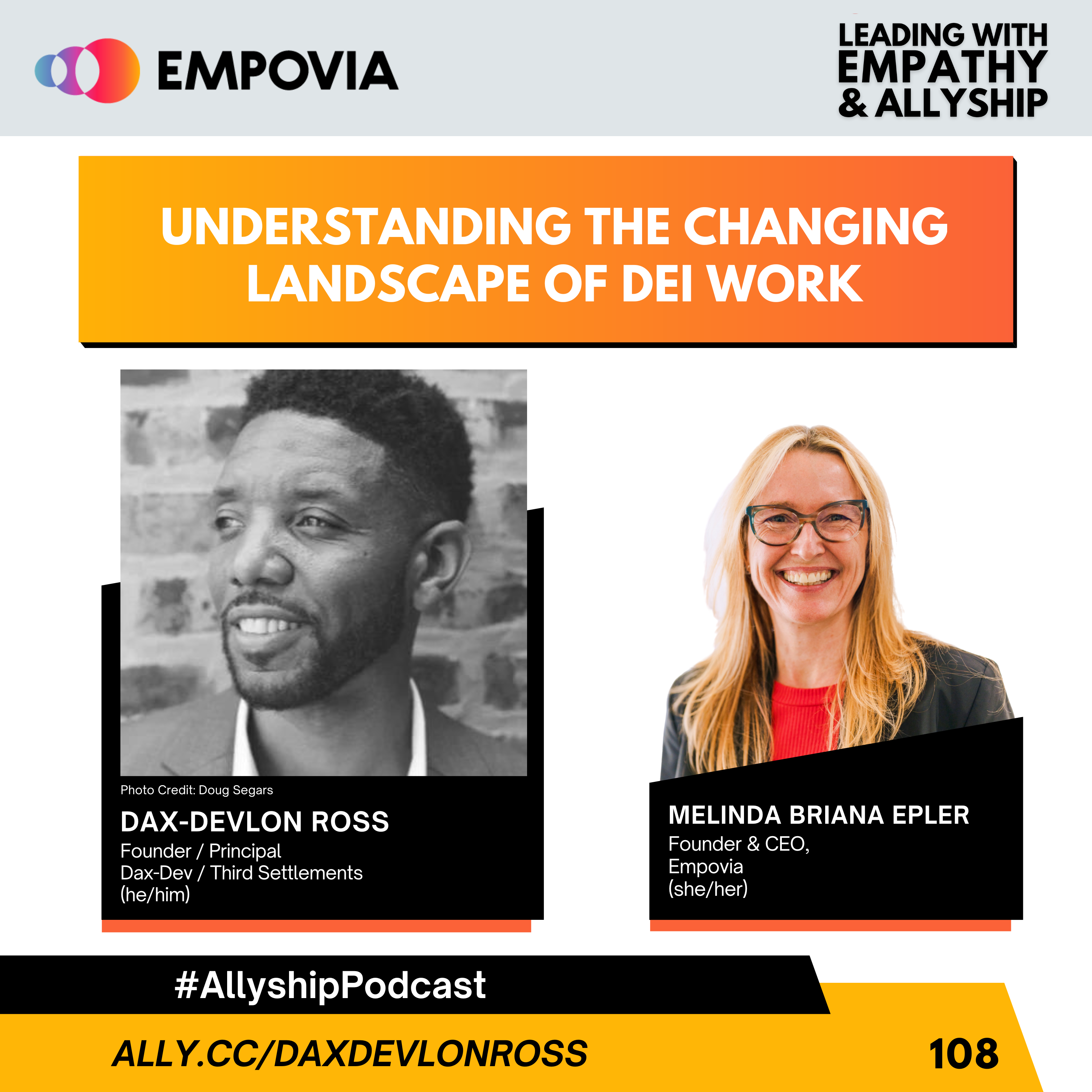 Leading With Empathy & Allyship promo and photos of Dax-Devlon Ross, an African-American man with black hair and facial hair, white button down, and grey suit; his black and white image has a photo credits to Doug Segars; and host Melinda Briana Epler, a White woman with blonde and red hair, glasses, red shirt, and black jacket.