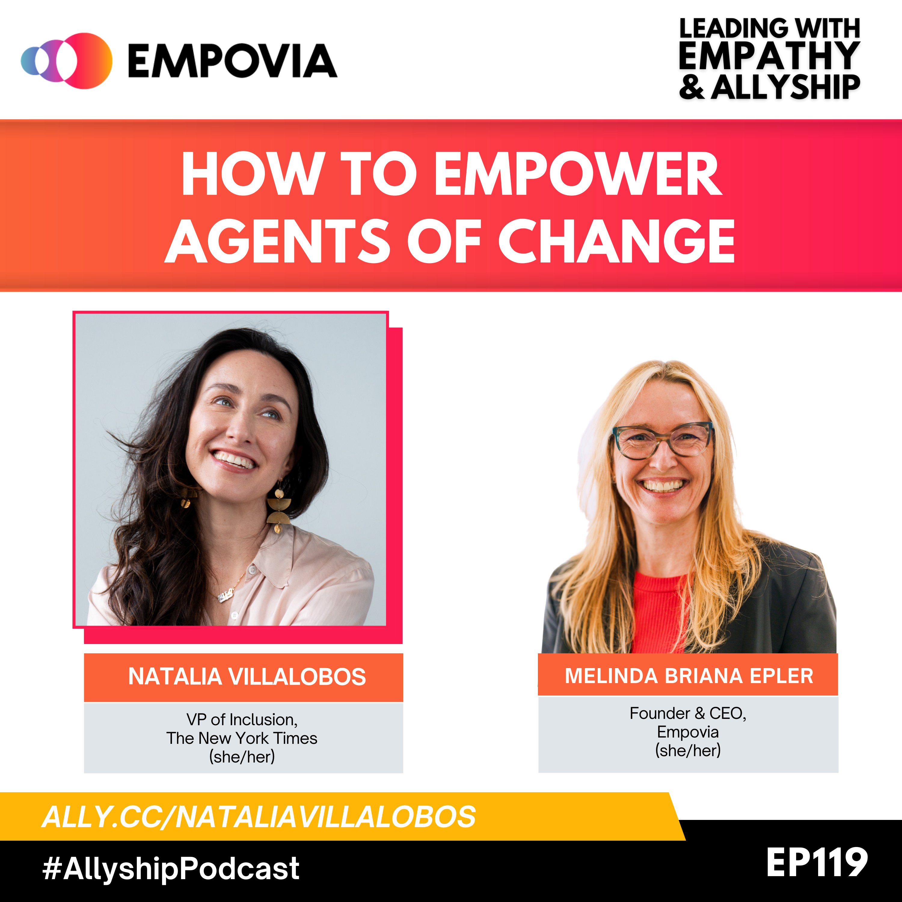 Leading With Empathy & Allyship promo and photos of Natalia Villalobos, a mixed-race White-presenting cisgender woman with long wavy brown hair, gold dangly earrings, pendant necklace, and button-up blush shirt; and host Melinda Briana Epler, a White woman with blonde and red hair, glasses, red shirt, and black jacket.