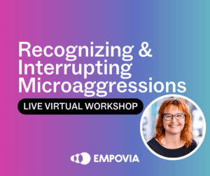 A pink to purple to blue ombre background with white text that says "Recognizing and Interrupting Microaggressions Live Virtual Workshop" and Melinda's headshot and white Empovia logo