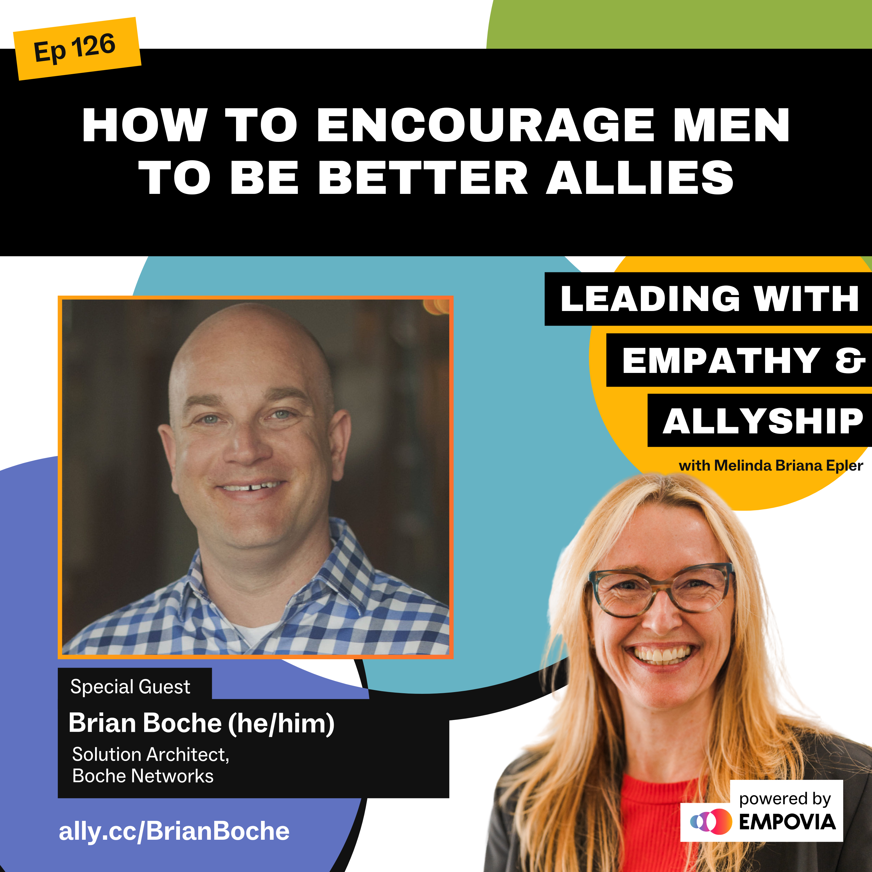 Leading With Empathy & Allyship promo and photos of Brian Boche, a bald straight White male with blue/white plaid shirt; and host Melinda Briana Epler, a White woman with blonde and red hair, glasses, red shirt, and black jacket.
